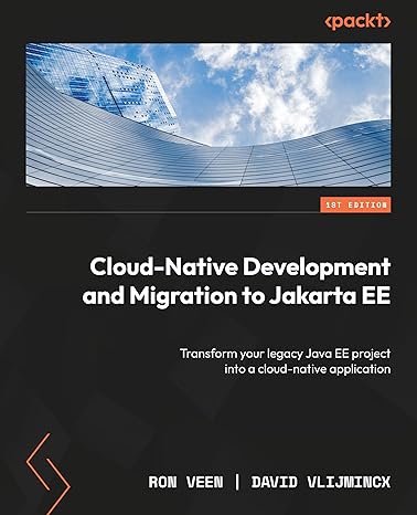 cloud native development and migration to jakarta ee transform your legacy java ee project into a cloud