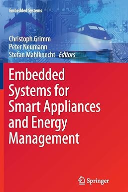 embedded systems for smart appliances and energy management 2013th edition christoph grimm ,peter neumann