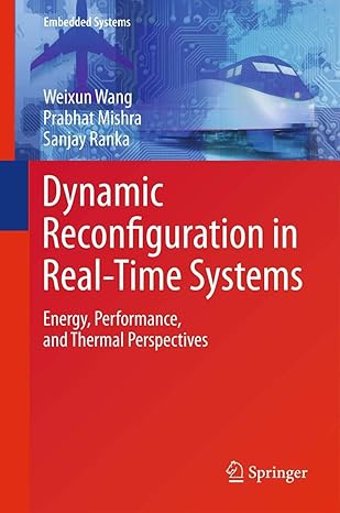 dynamic reconfiguration in real time systems energy performance and thermal perspectives 2013th edition