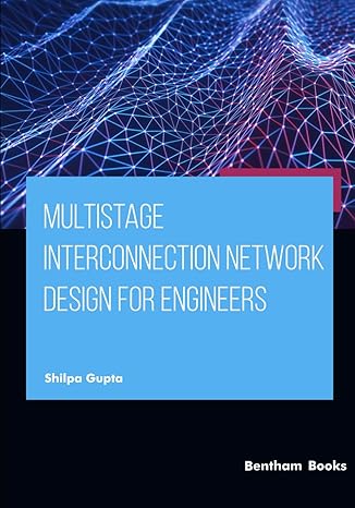 multistage interconnection network design for engineers 1st edition shilpa gupta 9815165364, 978-9815165364