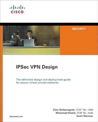 ipsec vpn design 2nd edition vijay bollapragada ,mohamed khalid ,scott wainner 1587051117, 978-1587051111