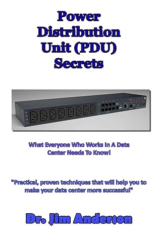 power distribution unit secrets what everyone who works in a data center needs to know 1st edition dr jim