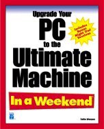 upgrade your pc to the ultimate machine in a weekend by wempen faithe paperback 1st edition wempen b008aua7b4