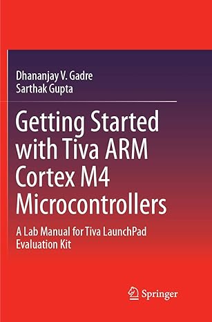 getting started with tiva arm cortex m4 microcontrollers a lab manual for tiva launchpad evaluation kit 1st