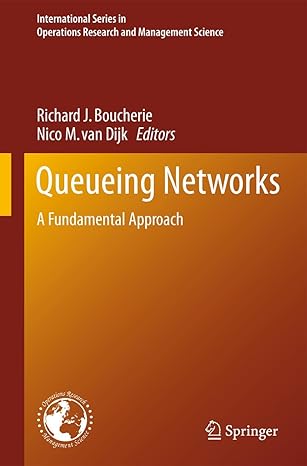 queueing networks a fundamental approach 2011th edition richard j boucherie ,nico m van dijk 1461427738,