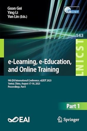 e learning e education and online training 9th eai international conference eleot 2023 yantai china august 17