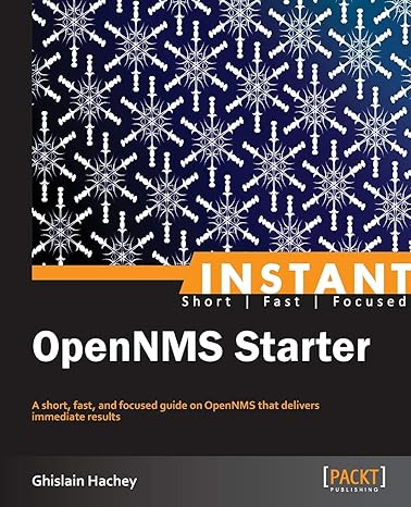 instant opennms starter 1st edition ghislain hachey 1849695768, 978-1849695763