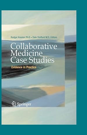 collaborative medicine case studies evidence in practice 1st edition rodger kessler ,dale stafford