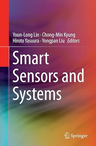 smart sensors and systems 1st edition youn long lin ,chong min kyung ,hiroto yasuura ,yongpan liu 3319362690,