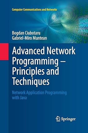 advanced network programming principles and techniques network application programming with java 1st edition