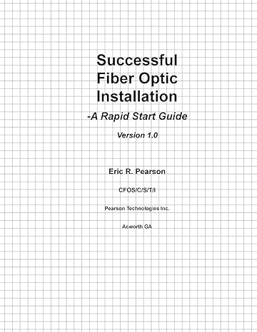 successful fiber optic installation a rapid start guide 1st edition mr eric robert pearson cfos 1470012308,