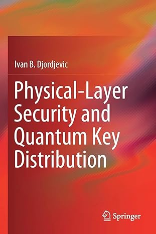 physical layer security and quantum key distribution 1st edition ivan b djordjevic 3030275671, 978-3030275679