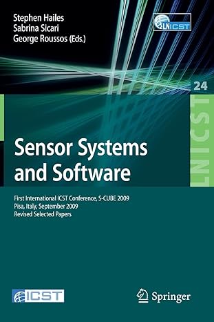 sensor systems and software first international icst conference s cube 2009 pisa italy september 7 9 2009