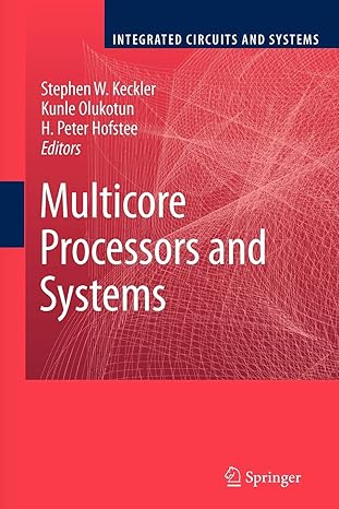 multicore processors and systems 2009th edition stephen w keckler ,kunle olukotun ,h peter hofstee