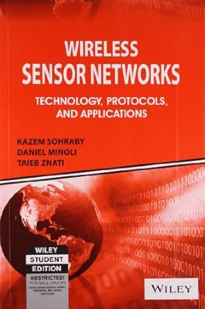 wireless sensor networks technology protocols and applications 1st edition taieb kazem sohraby, daniel minoli