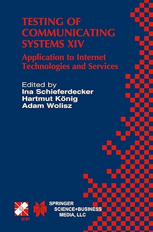 testing of communicating systems xiv application to internet technologies and services 1st edition ina