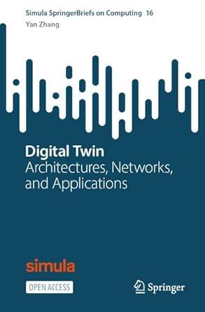 digital twin architectures networks and applications 1st edition yan zhang 3031518187, 978-3031518188