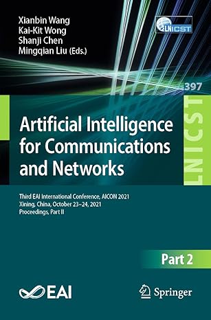 artificial intelligence for communications and networks third eai international conference aicon 2021 xining