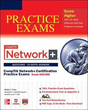 comptia network+ certification practice exams 1st edition robb tracy 0071788816, 978-0071788816