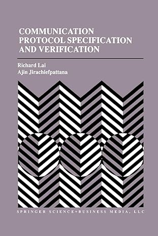 communication protocol specification and verification 1st edition richard lai ,ajin jirachiefpattana