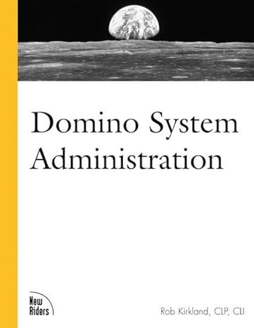 domino system administration administering domino for lotus notes and the internet 1st edition rob kirkland