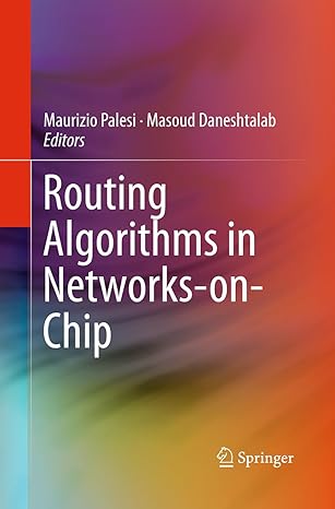 routing algorithms in networks on chip 1st edition maurizio palesi ,masoud daneshtalab 149395511x,