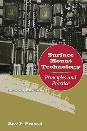 surface mount technology principles and practice 1st edition ray prasad 1461368286, 978-1461368281