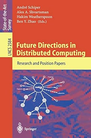 future directions in distributed computing research and position papers 2003rd edition andre schiper ,alex a