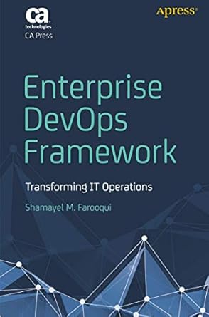 enterprise devops framework transforming it operations 1st edition shamayel m farooqui 1484236114,