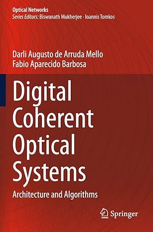 digital coherent optical systems architecture and algorithms 1st edition darli augusto de arruda mello ,fabio