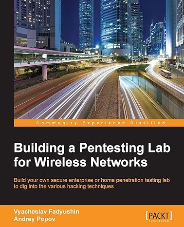 building a pentesting lab for wireless networks 1st edition vyacheslav fadyushin ,andrey popov 1785283154,