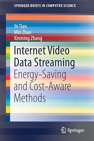 internet video data streaming energy saving and cost aware methods 1st edition ye tian ,min zhao ,xinming