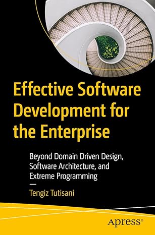 effective software development for the enterprise beyond domain driven design software architecture and