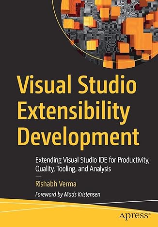 visual studio extensibility development extending visual studio ide for productivity quality tooling and