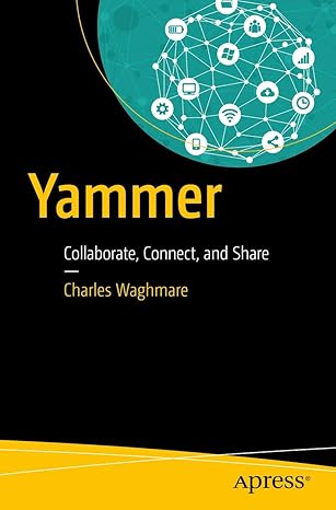 yammer collaborate connect and share 1st edition charles waghmare 1484237951, 978-1484237953