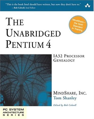 the unabridged pentium 4 ia32 processor genealogy 1st edition inc mindshare ,tom shanley ,bob colwell