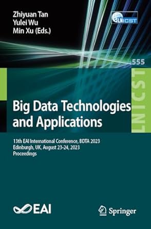 big data technologies and applications 13th eai international conference bdta 2023 edinburgh uk august 23 24