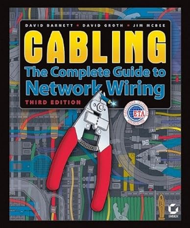 cabling the complete guide to network wiring 3rd edition david barnett ,david groth ,jim mcbee 0782143318,