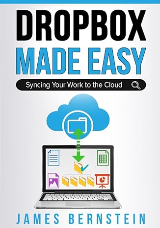 dropbox made easy syncing your work to the cloud 1st edition james bernstein 979-8420303658