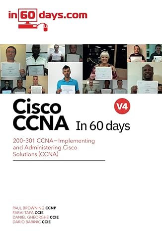 cisco ccna in 60 days 1st edition paul w browning ,farai tafa ,daniel gheorghe ,dario barinic 0992823986,