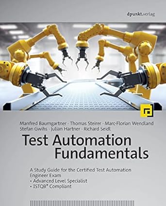 test automation fundamentals a study guide for the certified test automation engineer exam advanced level