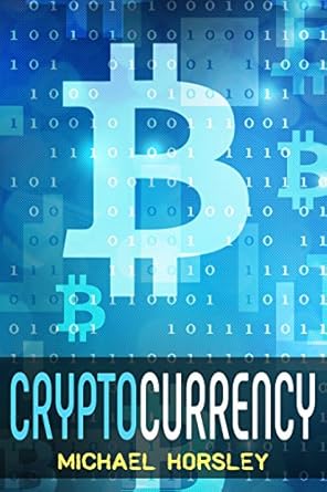 cryptocurrency the complete basics guide for beginners bitcoin ethereum litecoin and altcoins trading and