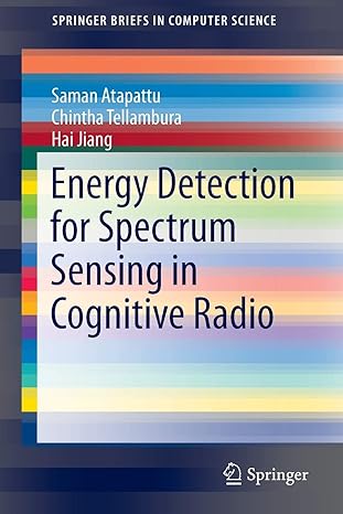 energy detection for spectrum sensing in cognitive radio 2014th edition saman atapattu ,chintha tellambura