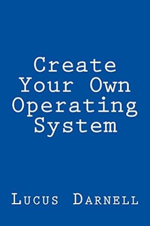 create your own operating system build deploy and test your very own operating systems for the internet of