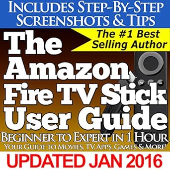 the amazon fire tv stick user guide your guide to movies tv apps games and more 1st edition charles tulley