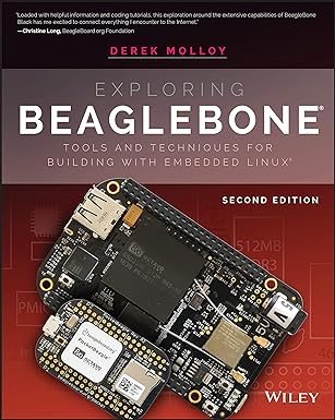 exploring beaglebone tools and techniques for building with embedded linux 2nd edition derek molloy