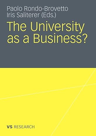 the university as a business 2011 edition iris saliterer ,paolo rondo-brovetto 3531180452, 978-3531180458