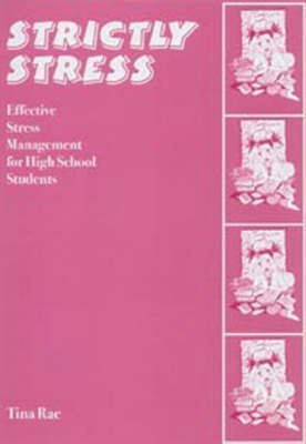 strictly stress effective stress management a series of 12 sessions for high school students 1st edition tina