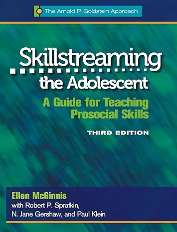 skillstreaming the adolescent a guide for teaching prosocial skills 3rd edition dr. ellen mcginnis