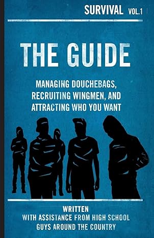 the guide managing douchebags recruiting wingmen and attracting who you want 1st edition rosalind wiseman